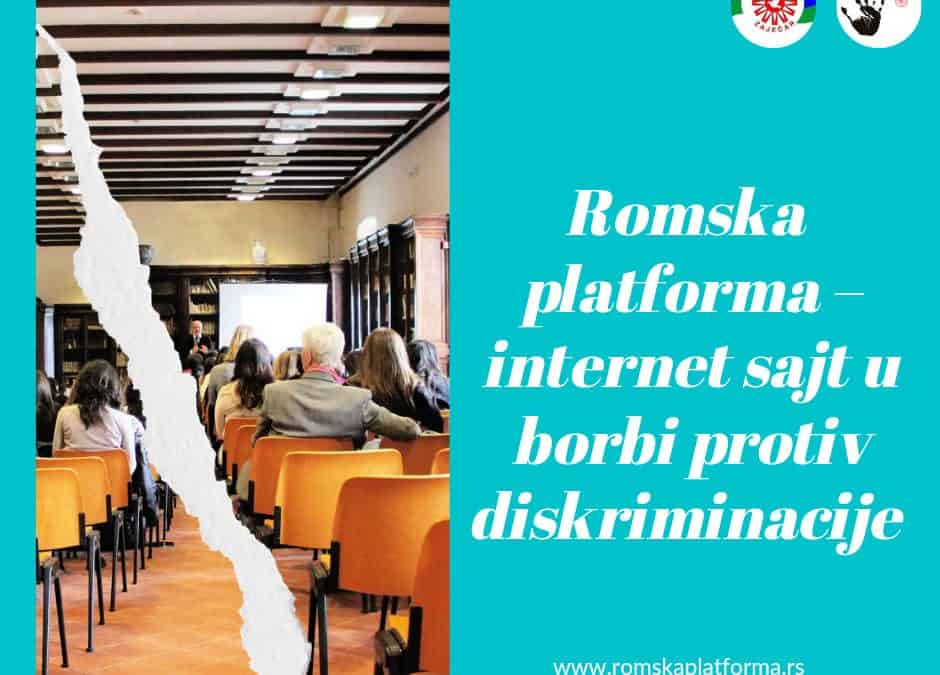 Udruženje ,,Društvo Roma Zaječar“ u okviru Romske platforme, organizuje skup pod nazivom ,,Romska platforma- internet sajt u borbi protiv diskriminacije“
